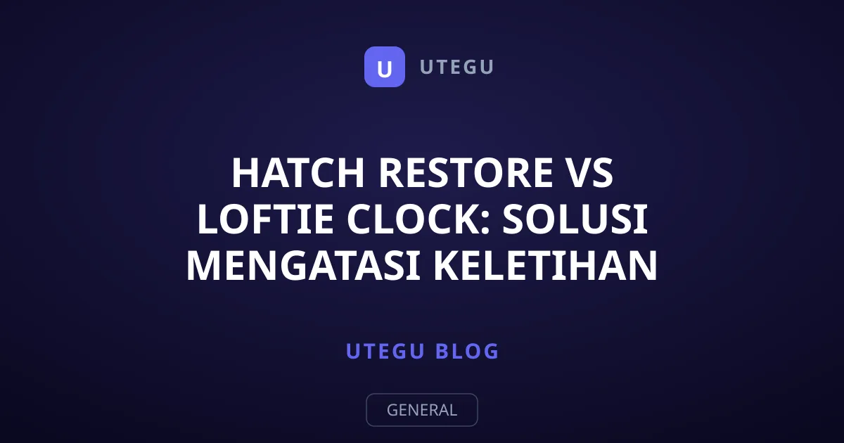 Hatch Restore vs Loftie Clock: Solusi Mengatasi Keletihan Pagi